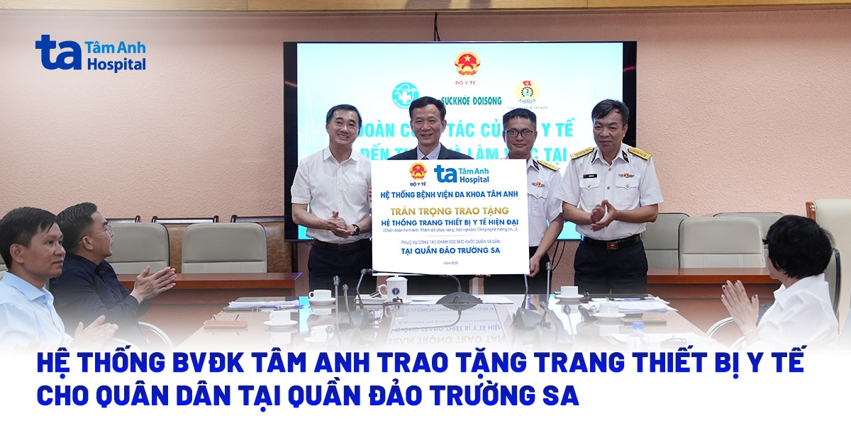 Hệ thống Bệnh viện Đa khoa Tâm Anh trao tặng trang thiết bị y tế hiện đại cho quân dân quần đảo Trường Sa