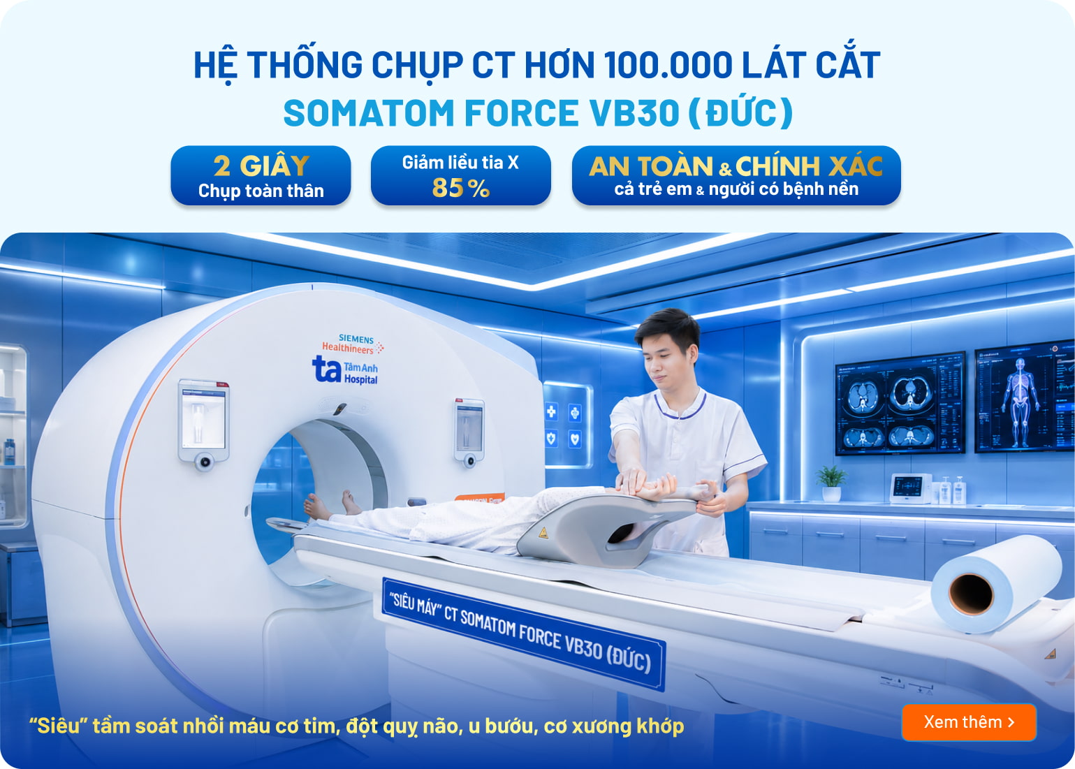Hệ thống chụp CT hơn 100.000 lát cắt Somatom Force VB30 (Đức)