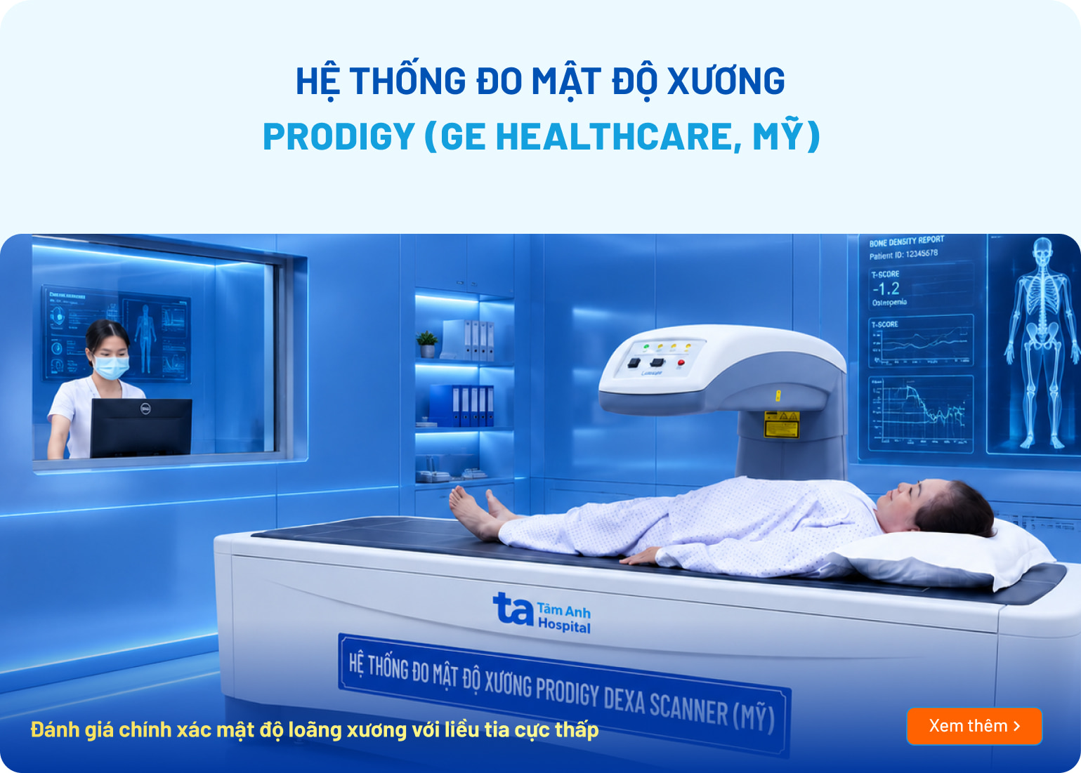 Hệ thống đo mật độ xương Prodigy (GE HealthCare, Mỹ)