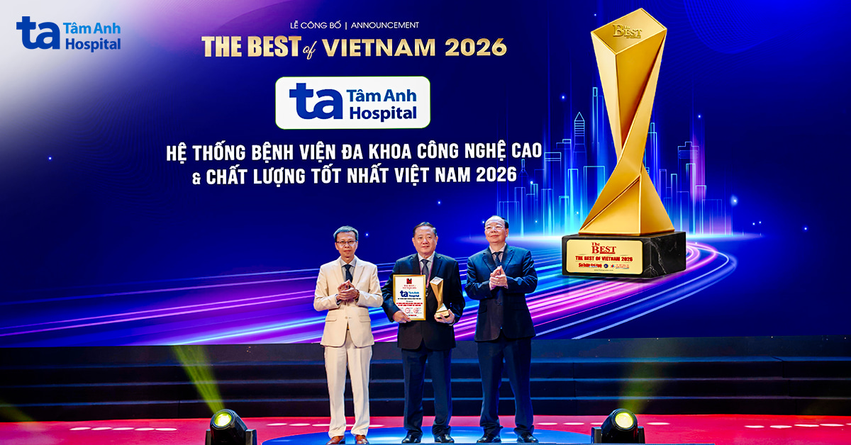 Hệ thống Bệnh viện Đa khoa Tâm Anh được vinh danh tại lễ công bố “The Best of Vietnam 2026”