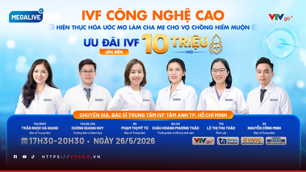 Chương trình mega live IVF công nghệ cao