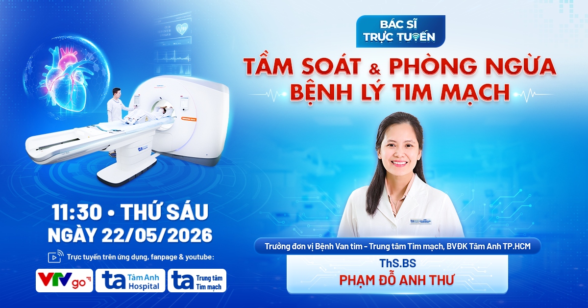 Tư vấn trực tuyến: Tầm soát và phòng ngừa bệnh lý tim mạch