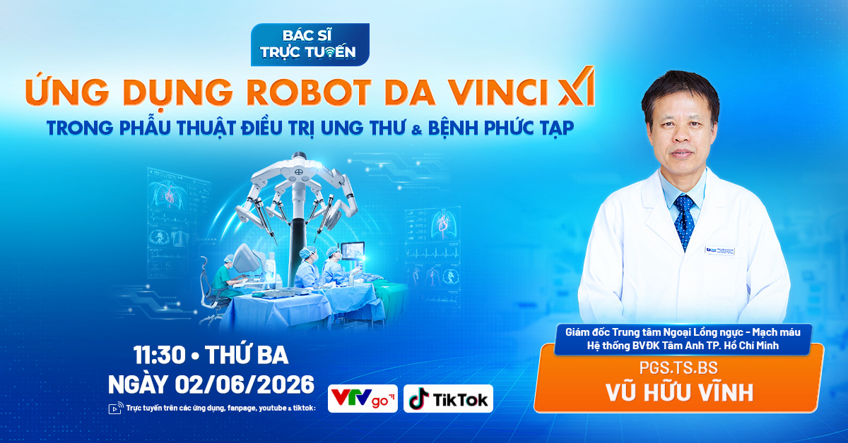 Tư vấn trực tuyến: Ứng dụng Robot Da Vinci Xi trong phẫu thuật điều trị ung thư  & bệnh phức tạp