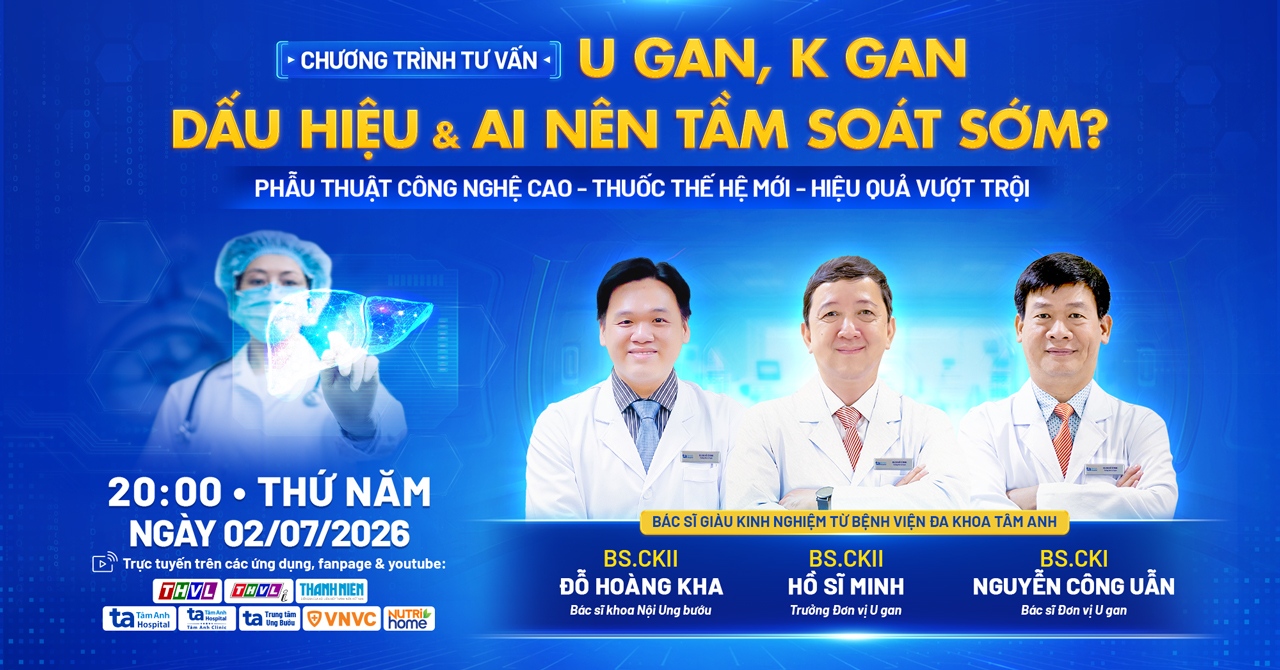 U gan, ung thư gan – Ai nên tầm soát sớm & công nghệ cao điều trị hiệu quả