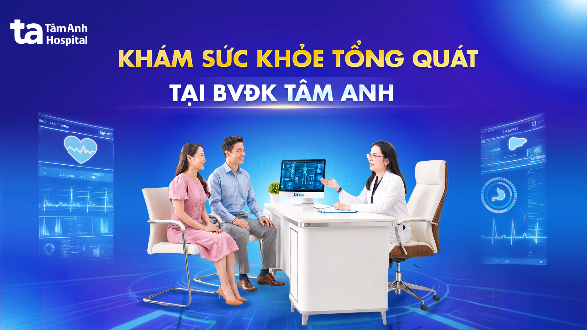 Bác sĩ tư vấn khám sức khỏe tổng quát tại Tâm Anh