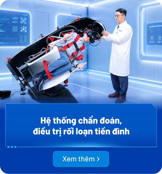 Hệ thống chẩn đoán và điều trị rối loạn tiền đình
