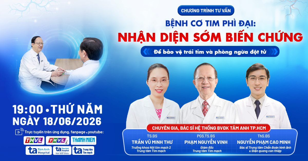Chương trình tư vấn trực tuyến: Bệnh cơ tim phì đại: Nhận diện sớm biến chứng để bảo vệ trái tim và phòng ngừa đột tử