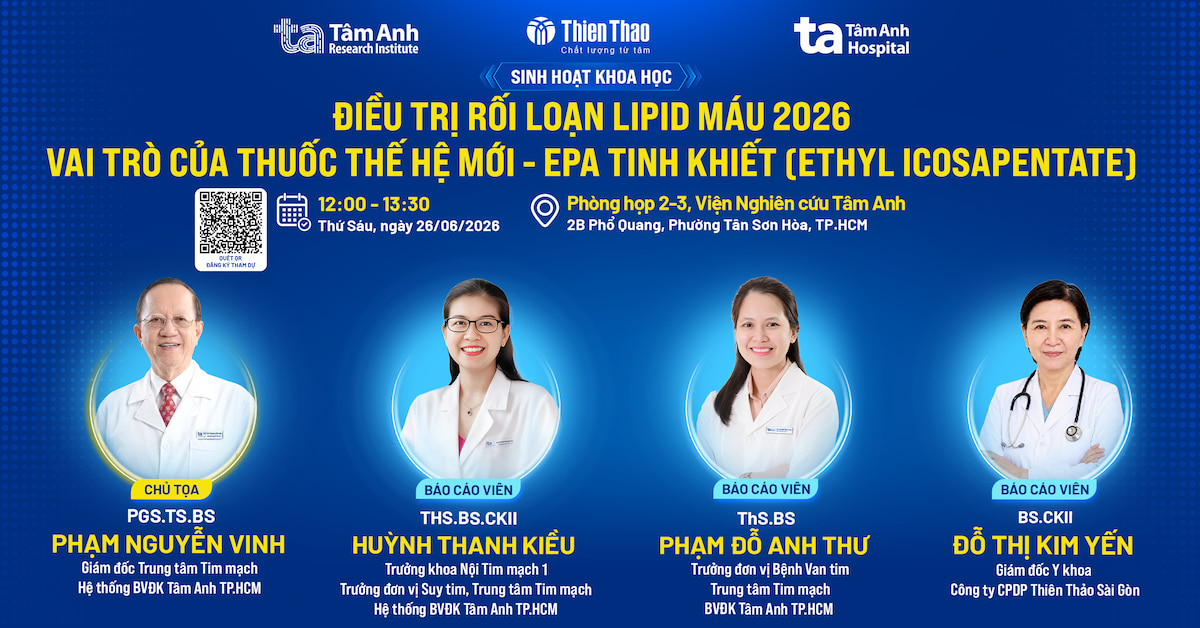 Điều trị rối loạn lipid máu 2026: Vai trò của thuốc thế hệ mới – EPA tinh khiết (Ethyl Icosapentate)