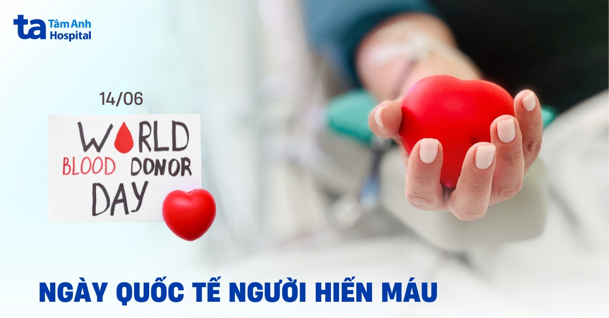 Ngày Quốc tế Người hiến máu 14/6: Lịch sử, ý nghĩa và chủ đề