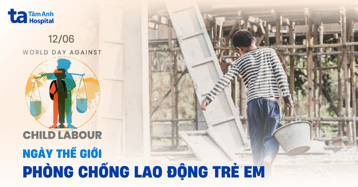 Ngày Thế giới chống Lao động Trẻ em: Nguồn gốc và ý nghĩa