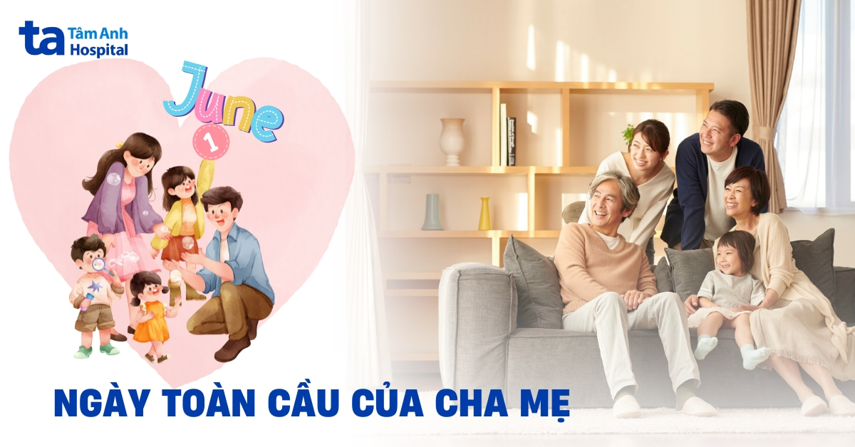 Ngày Toàn cầu của Cha Mẹ 1/6: Lịch sử, ý nghĩa và chủ đề