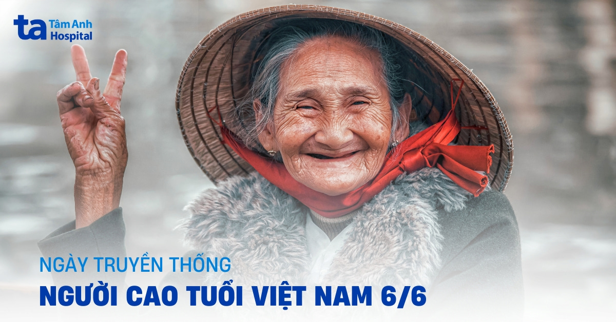 Ngày truyền thống người cao tuổi Việt Nam 6/6 là ngày gì?