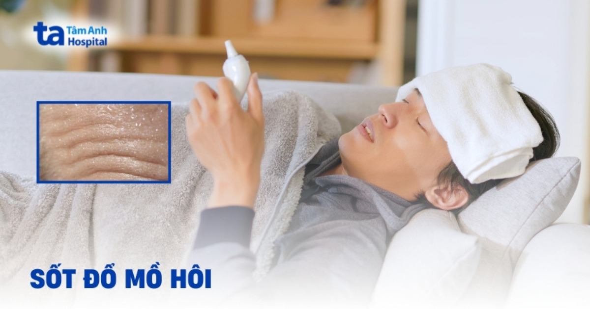Khi bị sốt đổ mồ hôi nên làm gì để nhanh hồi phục?
