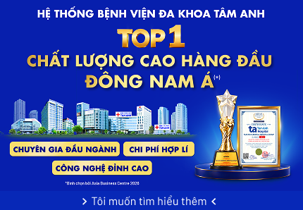 Tâm Anh top 1 chất lượng cao hàng đầu Đông Nam Á