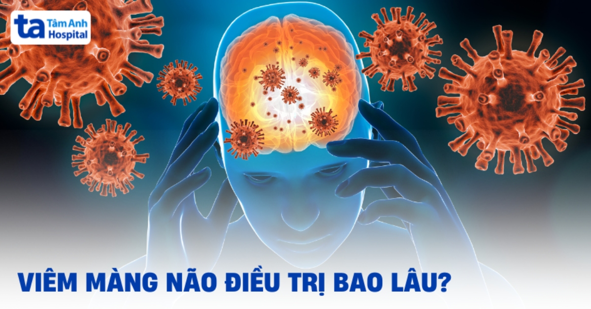 Viêm màng não điều trị bao lâu? Yếu tố ảnh hưởng thời gian