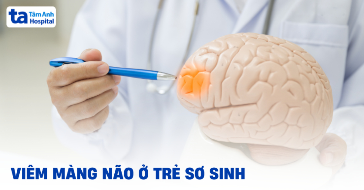 Nhận định về viêm màng não ở trẻ sơ sinh cùng cha mẹ