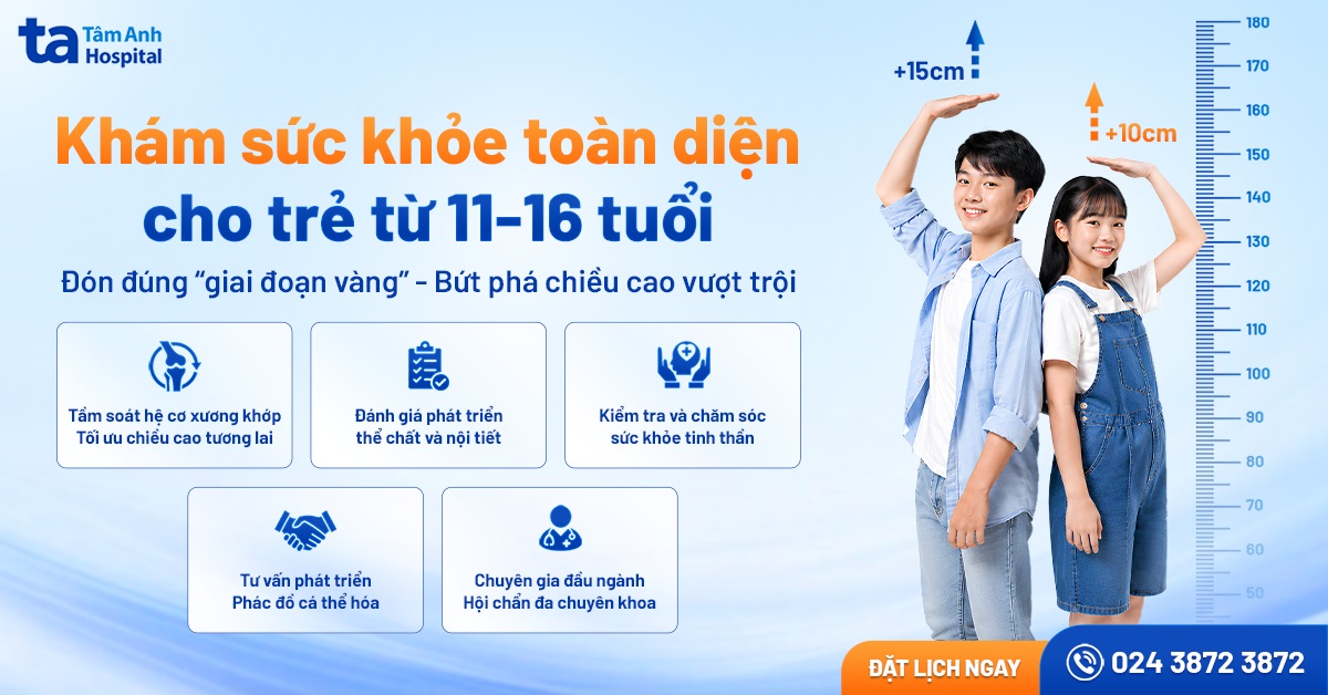 Gói khám sức khỏe toàn diện cho trẻ 11-16 tuổi