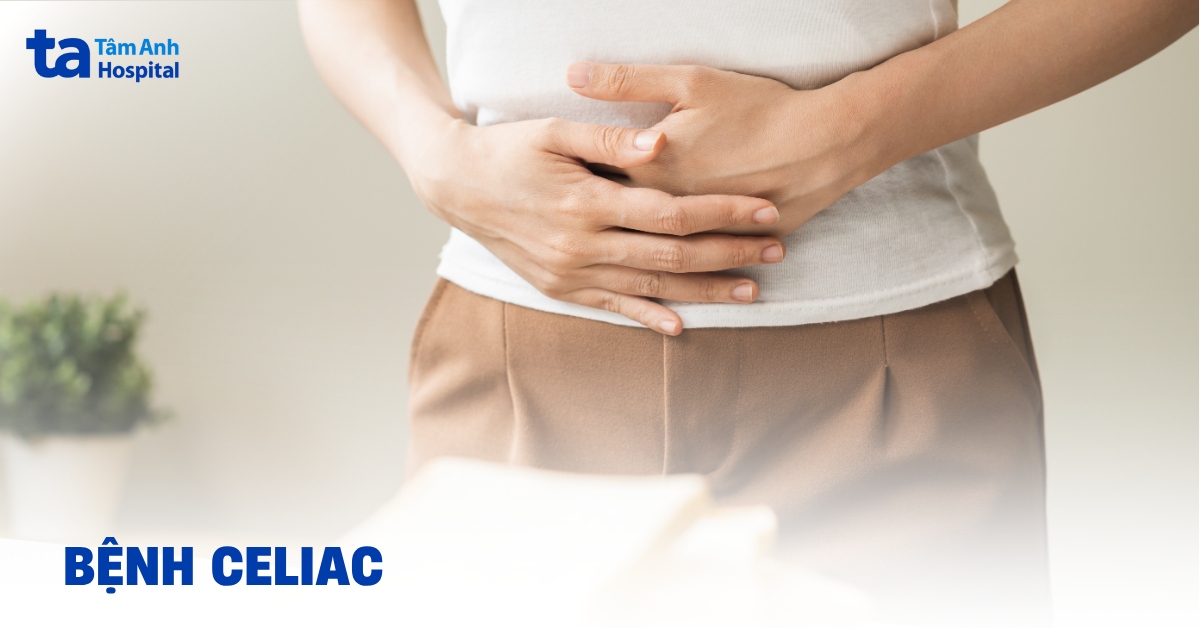 Bệnh Celiac (không dung nạp gluten) là bệnh gì?