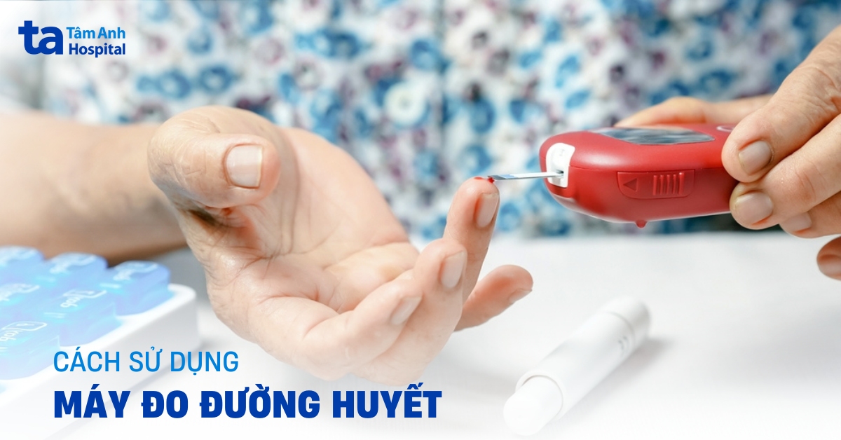 Cách sử dụng máy đo đường huyết qua các bước tại nhà