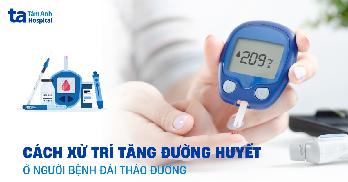 Cách xử trí tăng đường huyết như thế nào?
