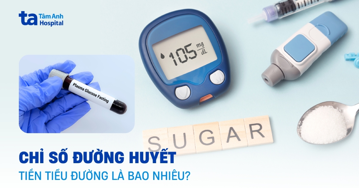 Chỉ số đường huyết tiền tiểu đường bao nhiêu thì đáng lo?