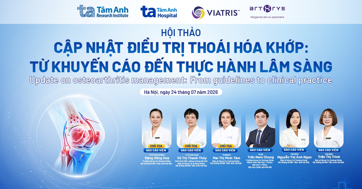 Đăng ký tham dự hội thảo: Cập nhật điều trị thoái hóa khớp – từ khuyến cáo đến thực hành lâm sàng