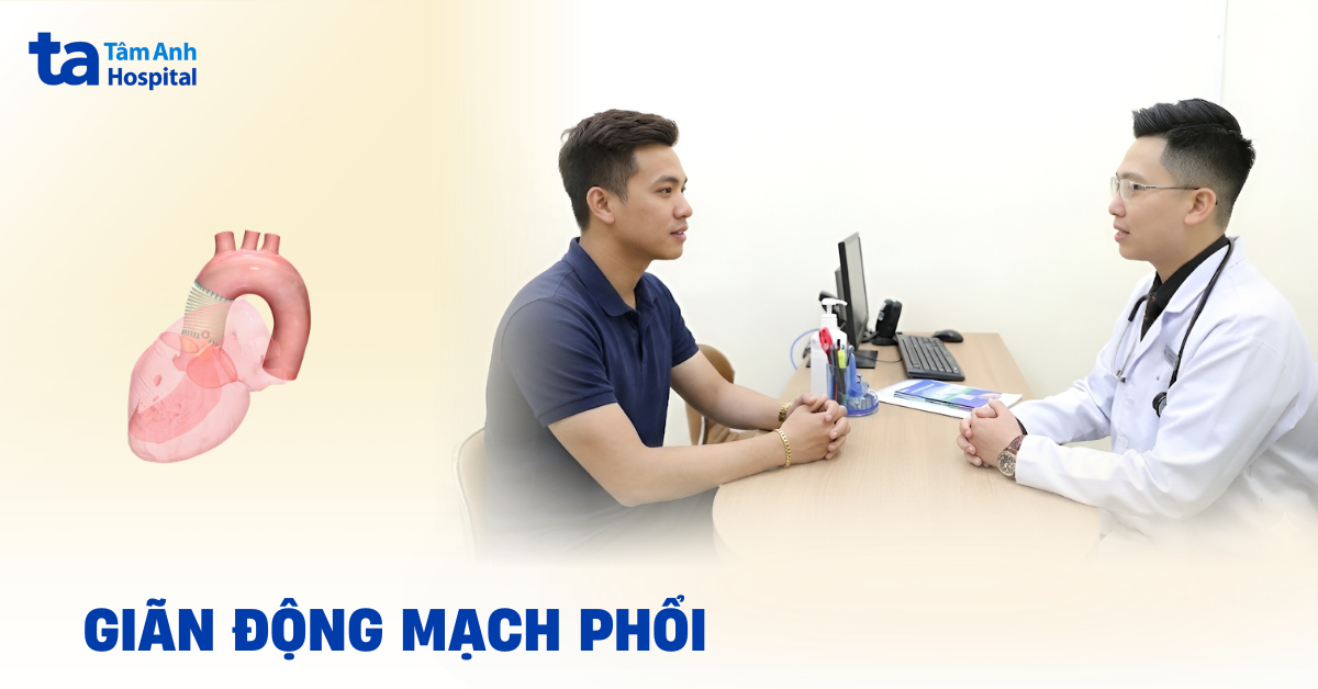 Giãn động mạch phổi ảnh hưởng gì đến sức khỏe?