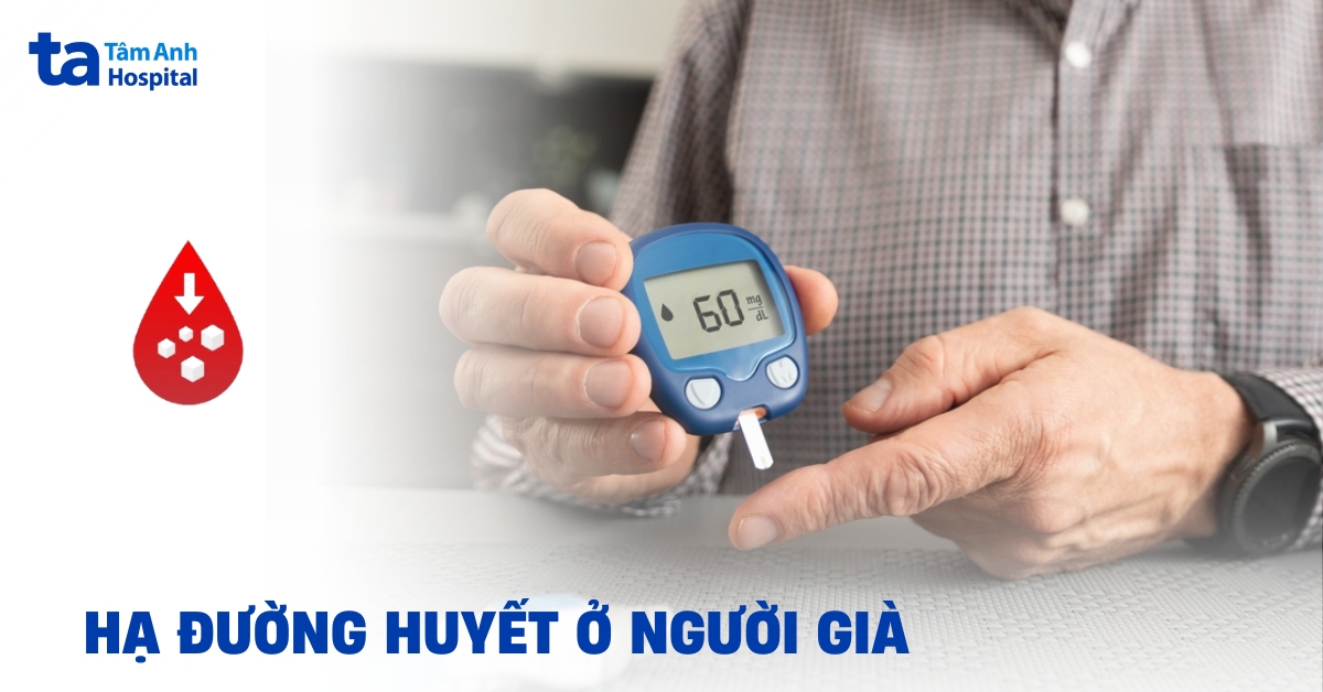 Hạ đường huyết ở người già: Thận trọng, không thể xem thường