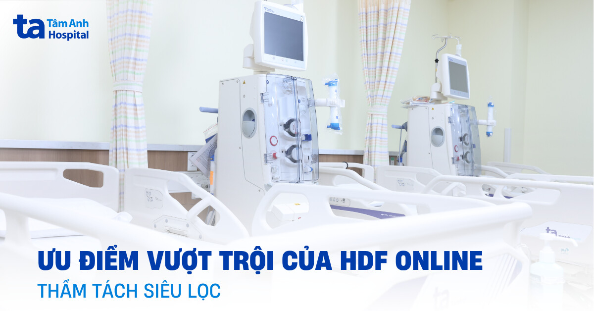 HDF online (thẩm tách siêu lọc) có ưu điểm vượt trội thế nào?