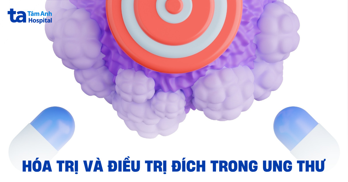 Sự khác biệt giữa hóa trị và điều trị đích trong ung thư là gì?