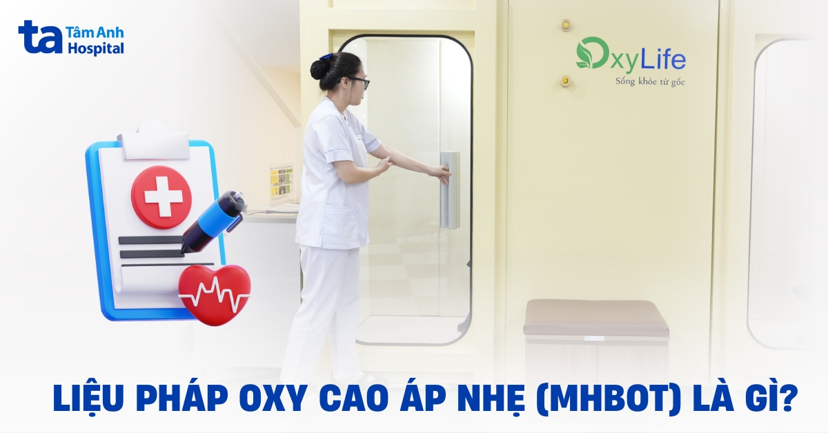 Liệu pháp oxy cao áp nhẹ (mHBOT): Lợi ích và quy trình điều trị