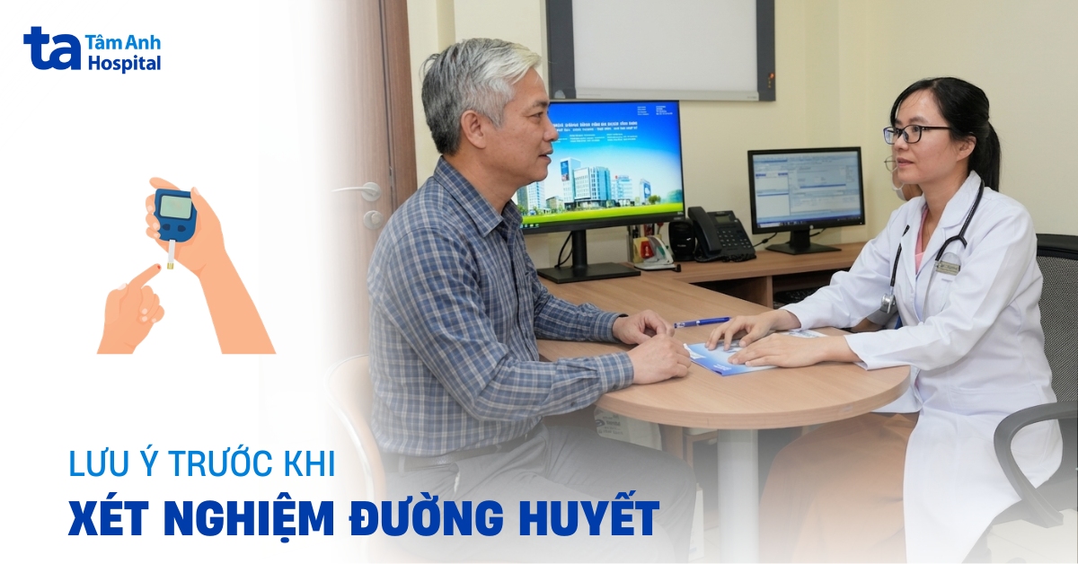 Những lưu ý trước khi xét nghiệm đường huyết để tránh kết quả sai