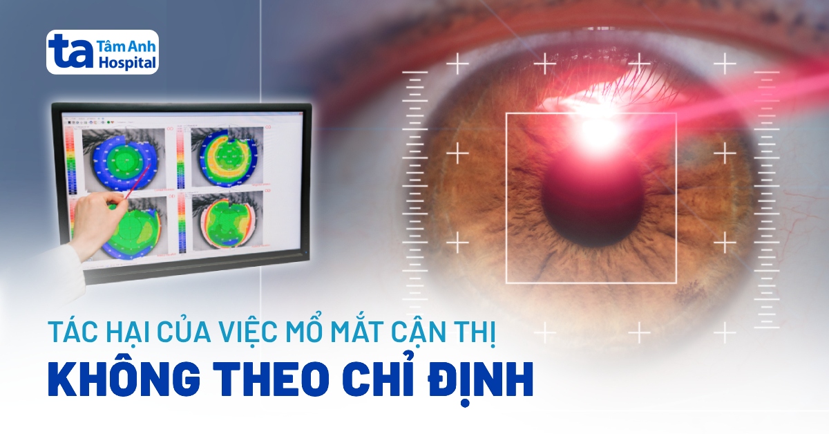 Tác hại của việc mổ mắt cận thị không theo chỉ định