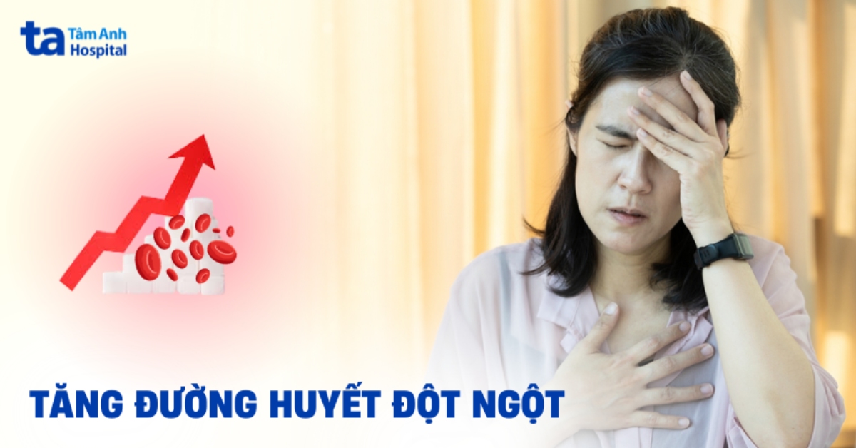 Vì sao bị tăng đường huyết đột ngột? Các biện pháp phòng tránh