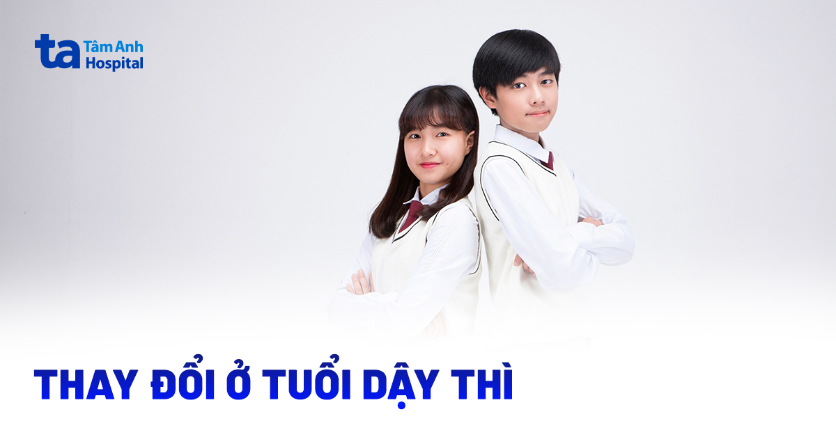 Những thay đổi ở tuổi dậy thì về thể chất, tâm lý đáng chú ý