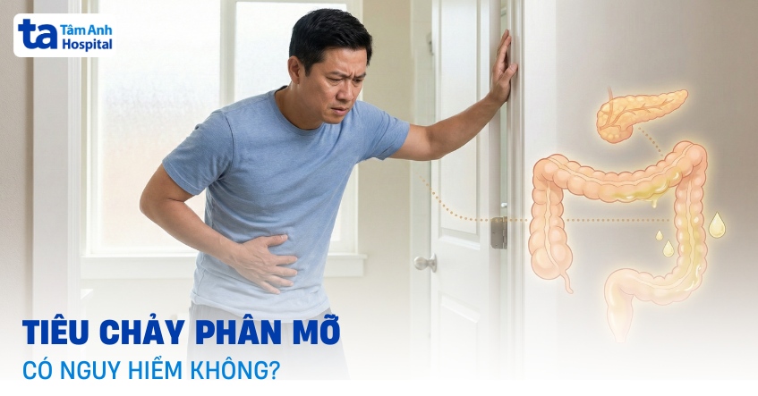 Tiêu chảy phân mỡ: Hiểu như thế nào khi điều trị?