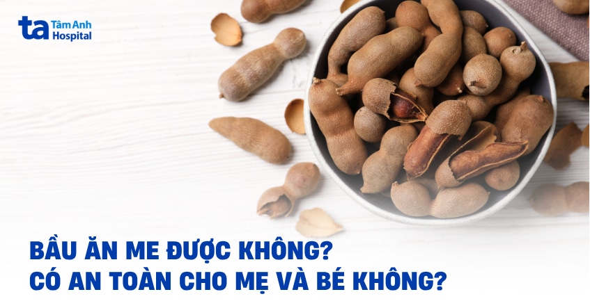 Giải đáp bầu ăn me được không? Có an toàn cho mẹ và bé?