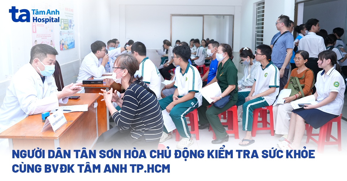 Bệnh viện Đa khoa Tâm Anh khám sức khỏe cho hơn 200 người dân phường Tân Sơn Hòa