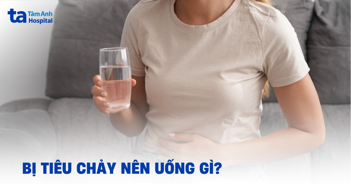 Bị tiêu chảy nên uống gì để bù nước và bù điện giải?