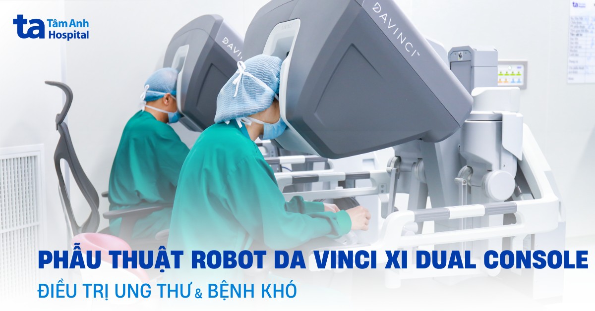 Da Vinci Xi Dual Console: Phẫu thuật robot hai buồng điều khiển