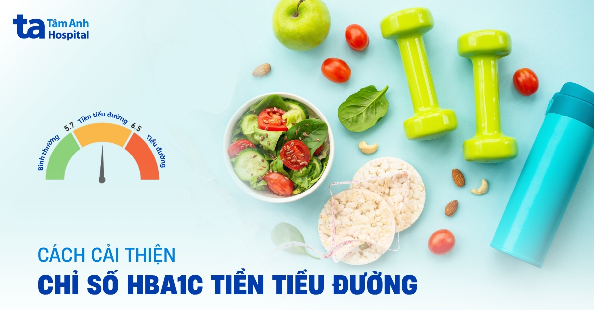 HbA1c tiền tiểu đường cần làm thế nào để cải thiện?