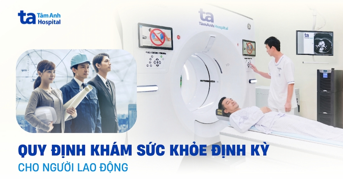 Quy định khám sức khỏe định kỳ cho người lao động
