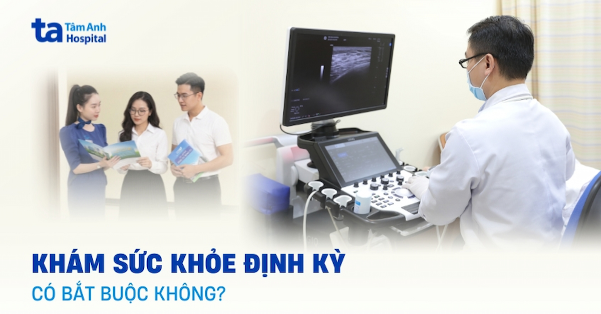Khám sức khỏe định kỳ có bắt buộc không? Bao lâu khám 1 lần