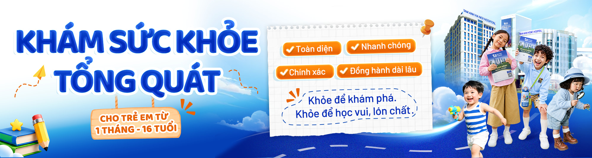 Khám sức khỏe tổng quát cho trẻ từ 1 tháng đến 16 tuổi