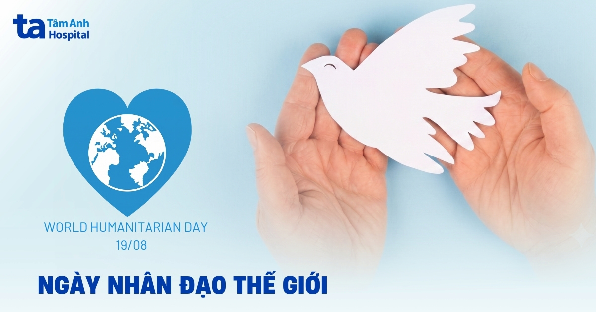Ngày Nhân đạo Thế giới 19/8: Lịch sử, ý nghĩa và thông điệp