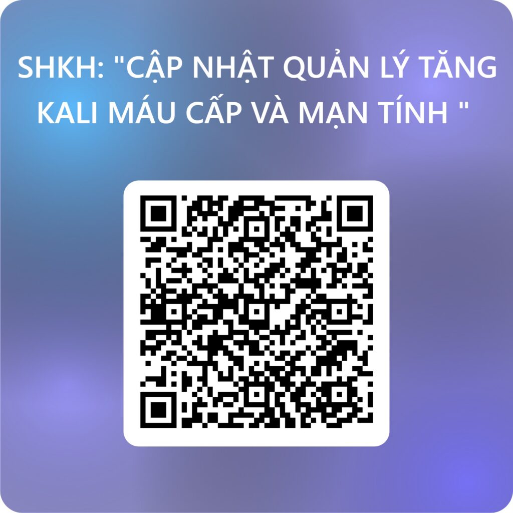 Sinh hoạt khoa học “Cập nhật quản lý tăng kali máu cấp và mạn tính” QR
