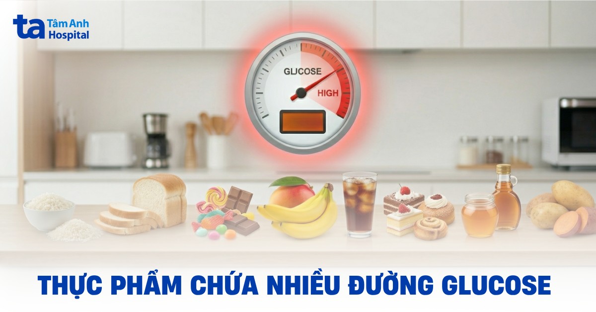 7 nhóm thực phẩm chứa nhiều đường glucose bạn nên biết