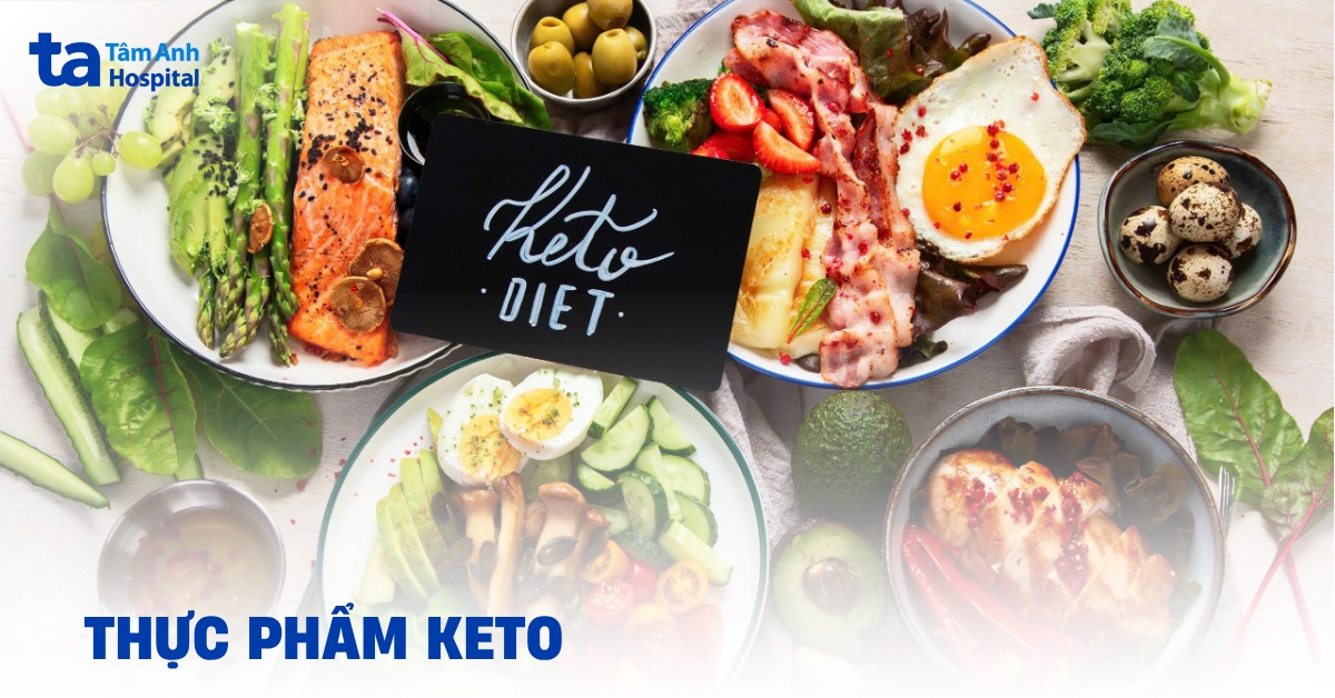 Các loại thực phẩm Keto nên ăn, hạn chế hoặc cần tránh