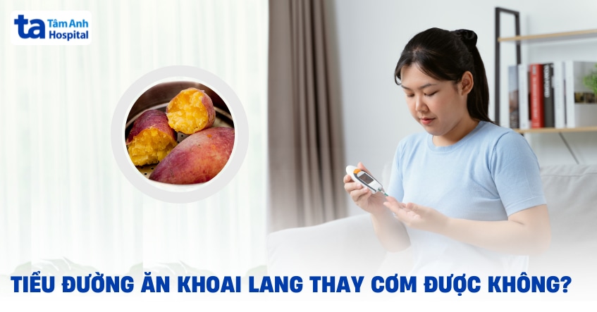 Bị tiểu đường ăn khoai lang thay cơm được không và cần lưu ý gì?