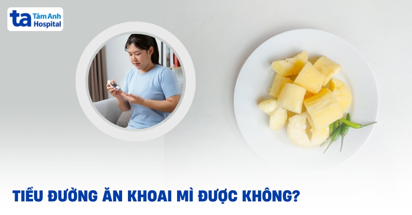 Bị tiểu đường ăn khoai mì được không hay nên kiêng ra sao?